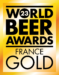 Médaille d'Or - World Beer Awards
