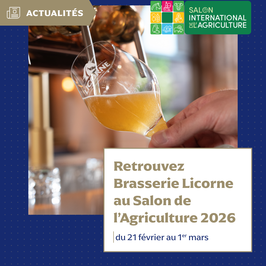 Brasserie Licorne au Salon de l&rsquo;Agriculture 2026 !